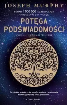 Potęga podświadomości ekskluzywna edycja Książki Nauki społeczne Psychologiczne