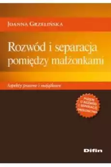 Rozwód i separacja pomiędzy małżonkami Książki Nauki społeczne Psychologiczne