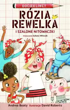 Rózia Rewelka i Szalone Nitowaczki Książki Dla dzieci