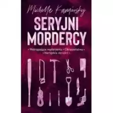 Seryjni mordercy pocket Książki Literatura faktu