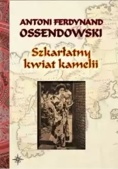 Szkarłatny kwiat kamelii BR w2022 Książki Powieści i opowiadania