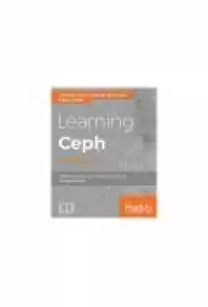 Learning Ceph Second Edition Książki Literatura obca