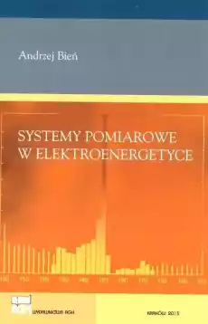 Systemy pomiarowe w elektroenergetyce Książki Nauka