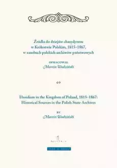 Żródła do dziejów chasydyzmu w Królestwie Polskim Książki Nauka