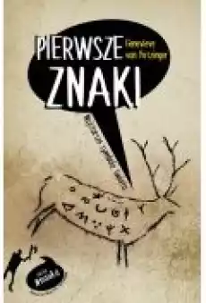 Pierwsze znaki Najstarsze symbole świata Książki Literatura faktu