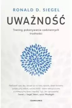 Uważność Trening pokonywania codziennych trudności Książki Nauki społeczne Psychologiczne