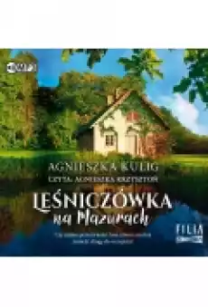 Leśniczówka na Mazurach Książki Audiobooki Obyczajowe