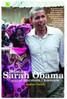 Mama sarah obama nasze marzenia i korzenie Książki Biograficzne