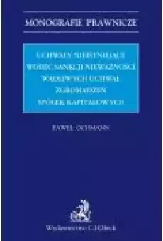 Uchwały nieistniejące wobec sankcji nieważności wadliwych uchwał zgromadzeń spółek kapitałowych Książki Ebooki