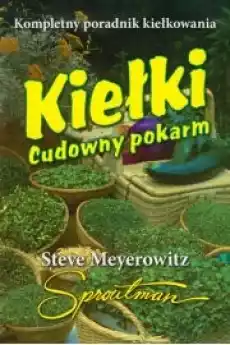 Kiełki Cudowny pokarm Książki Zdrowie medycyna