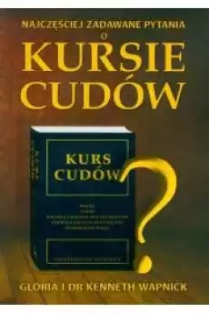 Najczęściej zadawane pytania o kursie cudów Książki Ezoteryka senniki horoskopy