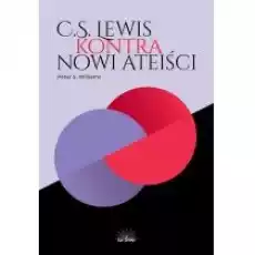 CS Lewis kontra nowi ateiści Książki Religia