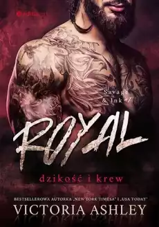 Dzikość i krew Royal Savage Ink Tom 1 Książki Romans