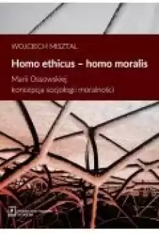 Homo ethicus homo moralis Książki Nauki humanistyczne