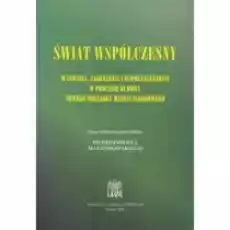 Świat współczesny Wyzwania zagrożenia Książki Nauki humanistyczne