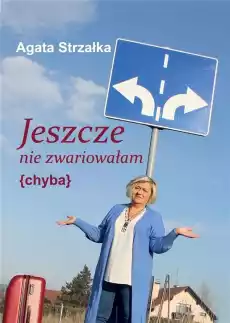 Jeszcze nie zwariowałam chyba w2 Książki Literatura faktu