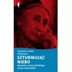 Szturmując niebo Opowieść o życiu chińskiego wroga numer jeden Książki Biograficzne