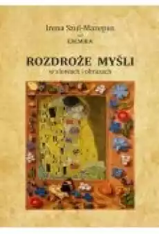 Rozdroże myśli w słowach i obrazach Tom II Książki PoezjaDramat