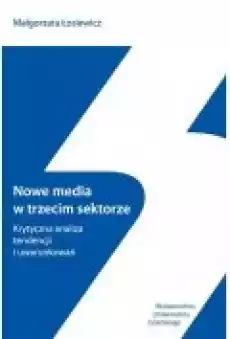 Nowe media w trzecim sektorze Książki Nauki humanistyczne