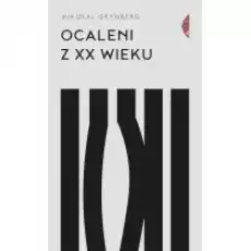 Ocaleni z XX wieku Książki Literatura faktu