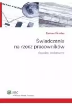 Świadczenia na rzecz pracowników Aspekty podatkowe Książki Ebooki