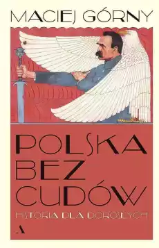 Polska bez cudów Historia dla dorosłych Książki Historia