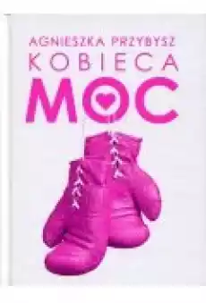 Kobieca Moc Książki Rozwój osobisty