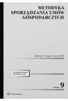 Metodyka sporządzania umów gospodarczych Wydanie 9 Książki Ebooki