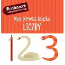 Montessori Moja pierwsza książka Liczby Książki Dla dzieci