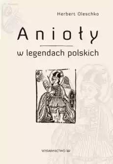 Anioły w legendach polskich Książki Literatura piękna