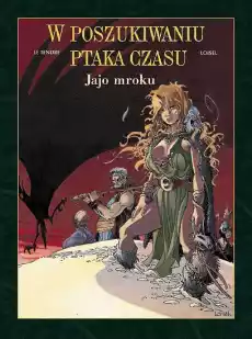 Jajo mroku W poszukiwaniu Ptaka Czasu Prequel Tom 4 wyd 2022 Książki Komiksy