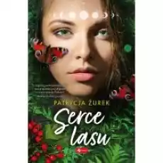 Serce lasu Książki Literatura obyczajowa