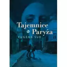 Tajemnice Paryża Książki Literatura piękna