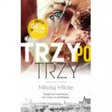 Trzy po trzy Gej w wielkim mieście Tom 4 Książki Literatura obyczajowa