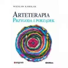 Arteterapia Przygoda i porządek Książki Podręczniki i lektury