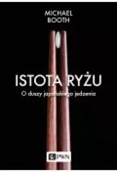 Istota ryżu Książki Literatura faktu