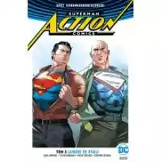 DC Odrodzenie Ludzie ze stali Odrodzenie Superman Action Comics Tom 3 Książki Komiksy