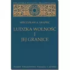 Ludzka wolność i jej granice Książki Nauki humanistyczne