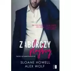 Zaborczy playboy Faceci w garniturach Tom 2 Książki Literatura obyczajowa