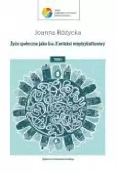 Życie społeczne jako Gra Kontekst międzykulturowy Książki Ebooki