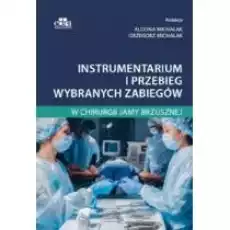 Instrumentarium i przebieg wybranych zabiegów w chirurgii jamy brzusznej Książki Nauki ścisłe