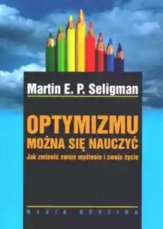 Optymizmu można się nauczyć Książki Poradniki