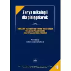 Zarys mikologii dla pielęgniarek Książki Podręczniki i lektury