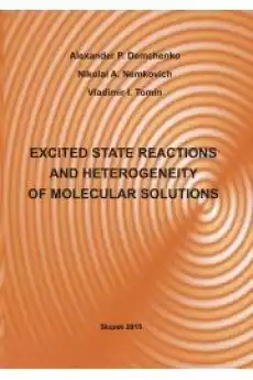 EXCITED STATE REACTIONS AND HETEROGENEITY OF MOLECULAR SOLUTIONS Książki Audiobooki