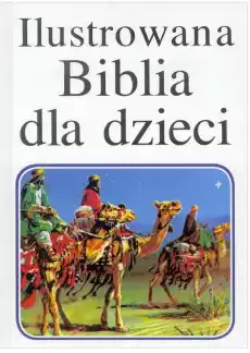 Ilustrowana Biblia dla dzieci Książki