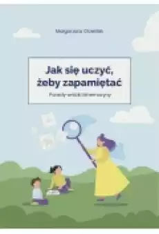 Jak się uczyć żeby zapamiętać Książki Ebooki