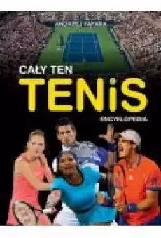 Encyklopedia Cały ten tenis Książki Sport Sportowcy