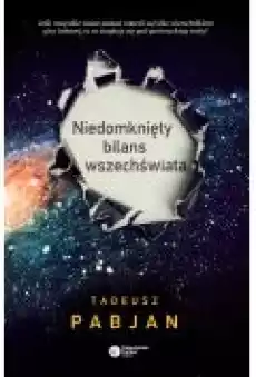 Niedomknięty bilans wszechświata Książki Ebooki