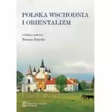 Polska Wschodnia i Orientalizm Książki Historia