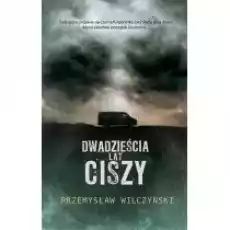 Dwadzieścia lat ciszy Książki Fantastyka i fantasy